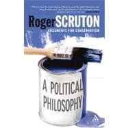 A Political Philosophy Arguments for Conservatism