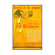 Return of the Phoenix Bk. 3 : The Prophecies: Edgar Cayce, The Ancient Memories, Prophecies and the Avalar