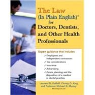 The Law (In Plain English) for Doctors, Dentists and Other Health Professionals