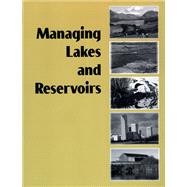 Managing Lakes and Reservoirs,9781880686157
