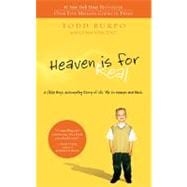 Heaven Is for Real : A Little Boy's Astounding Story of His Trip to Heaven and Back