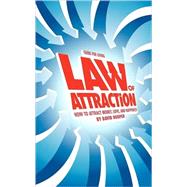 Law of Attraction: How to Attract Money, Love, and Happiness
