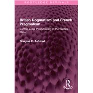 British Dogmatism and French Pragmatism