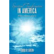Spiritual Transformation in America: What It Means to All of Us