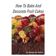 How to Bake and Decorate Fruit Cakes