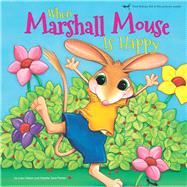 When Marshall Mouse is Happy - When Marshall Mouse is Sad