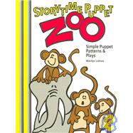 Storytime Puppet Zoo : Simple Puppet Patterns and Plays