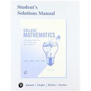 Student's Solutions Manual for College Mathematics for Business, Economics, Life Sciences, and Social Sciences