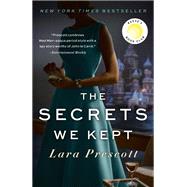 The Secrets We Kept A novel