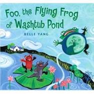 Foo, The Flying Frog of Washtub Pond