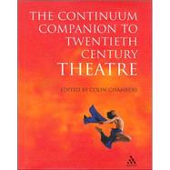 Continuum Companion to Twentieth Century Theatre