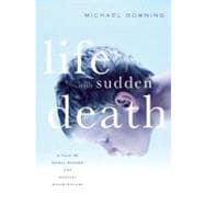 Life with Sudden Death A Tale of Moral Hazard and Medical Misadventure