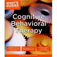 Idiot's Guides Cognitive Behavioral Therapy
