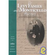 The Levy Family and Monticello, 1834-1923: Saving Thomas Jefferson's House