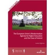 The European Union’s Modernisation Agenda for Higher Education and the Case of Ireland
