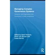 Managing Complex Governance Systems : Dynamics, Self-Organizationand Coevolution in Public Investments