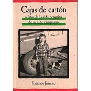 Cajas De Carton : Relatos De LA Vida Peregrina De UN Nino Campesino / Cardboard Boxes : Stories From the Life of a Child Migrant Farmer: The Circuit