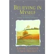 Believing In Myself Self Esteem Daily Meditations