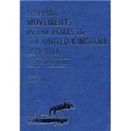 Shipping Movements in the Ports of the United Kingdom, 1871-1913