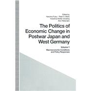The Politics of Economic Change in Postwar Japan and West Germany