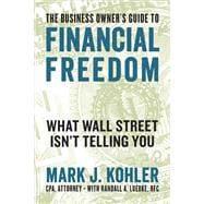 The Business Owner's Guide to Financial Freedom