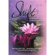 Shift : A Woman's Guide to Transformation