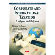 Corporate and International Taxation : Analyses and Reforms