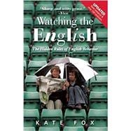 Watching the English The Hidden Rules of English Behavior