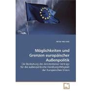 Mglichkeiten Und Grenzen Europischer Auenpolitik: Die Bedeutung Des Amsterdamer Vertrags Fr Die Auenpolitische Handlungsfhigkeit Der Europischen Union