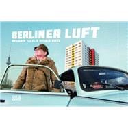 Dennis Orel and Benjamin Tafel: Berliner Luft