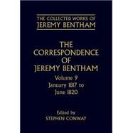 The Correspondence of Jeremy Bentham  Volume 9: January 1817 to June 1820