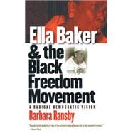 Ella Baker And The Black Freedom Movement