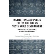 Institutions and Public Policy for India’s Sustainable Development
