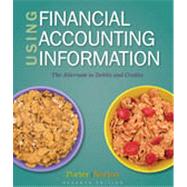 Using Financial Accounting Information: The Alternative to Debits and Credits, 7th Edition