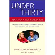 Under Thirty Plays for a New Generation