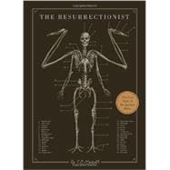 The Resurrectionist The Lost Work of Dr. Spencer Black