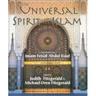 The Universal Spirit of Islam From the Koran and Hadith