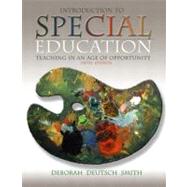 Introduction to Special Education : Teaching in an Age of Opportunity