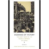Dilemmas of Victory : The Early Years of the People's Republic of China