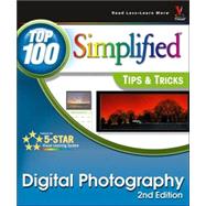 Digital Photography: Top 100 Simplified<sup>®</sup> Tips & Tricks, 2nd Edition