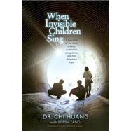 When Invisible Children Sing