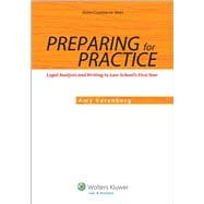 Preparing for Practice Legal Analysis and Writing in Law School's First Year