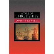 A Tale of Three Ships