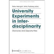 University Experiments in Interdisciplinarity