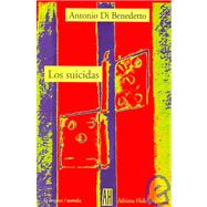 Los suicidas/ The Suicide Victims