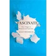 Fascinate : Your 7 Triggers to Persuasion and Captivation