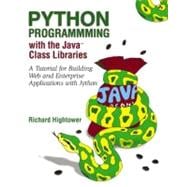 Python Programming with the Java¿ Class Libraries A Tutorial for Building Web and Enterprise Applications with Jython