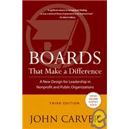 Boards That Make a Difference: A New Design for Leadership in Nonprofit and Public Organizations, 3rd Edition