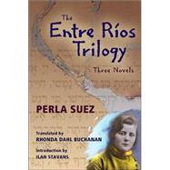 The Entre Rios Trilogy: Three Novels