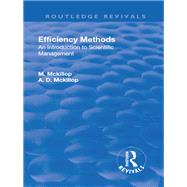 Revival: Efficiency Methods (1917): An Introduction to Scientific Management